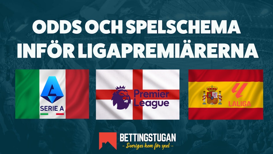Odds och spelschema infor premiarerna i Sere A Premier League och La Liga NY