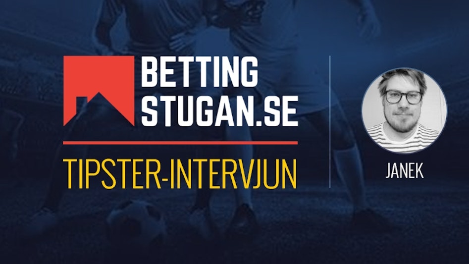 Bettingstugan Tipsterintervju Janek